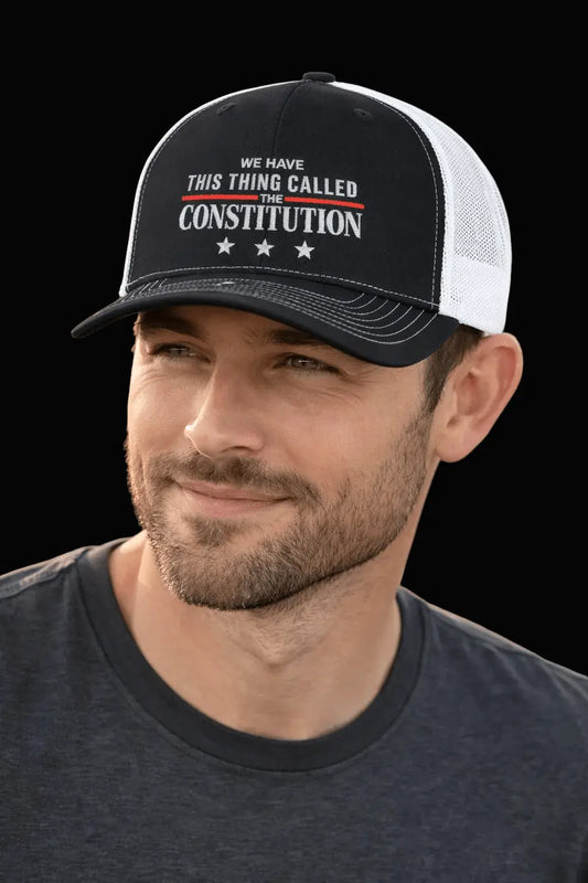 Constitution Embroidered Trucker Cap — "We Have This Thing Called Constitution" Snapback - LiberTees for All