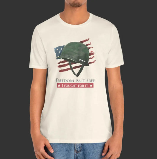 Freedom Isn’t Free Military Tribute Tee – I Fought For It Patriotic T-Shirt - Torch Republic