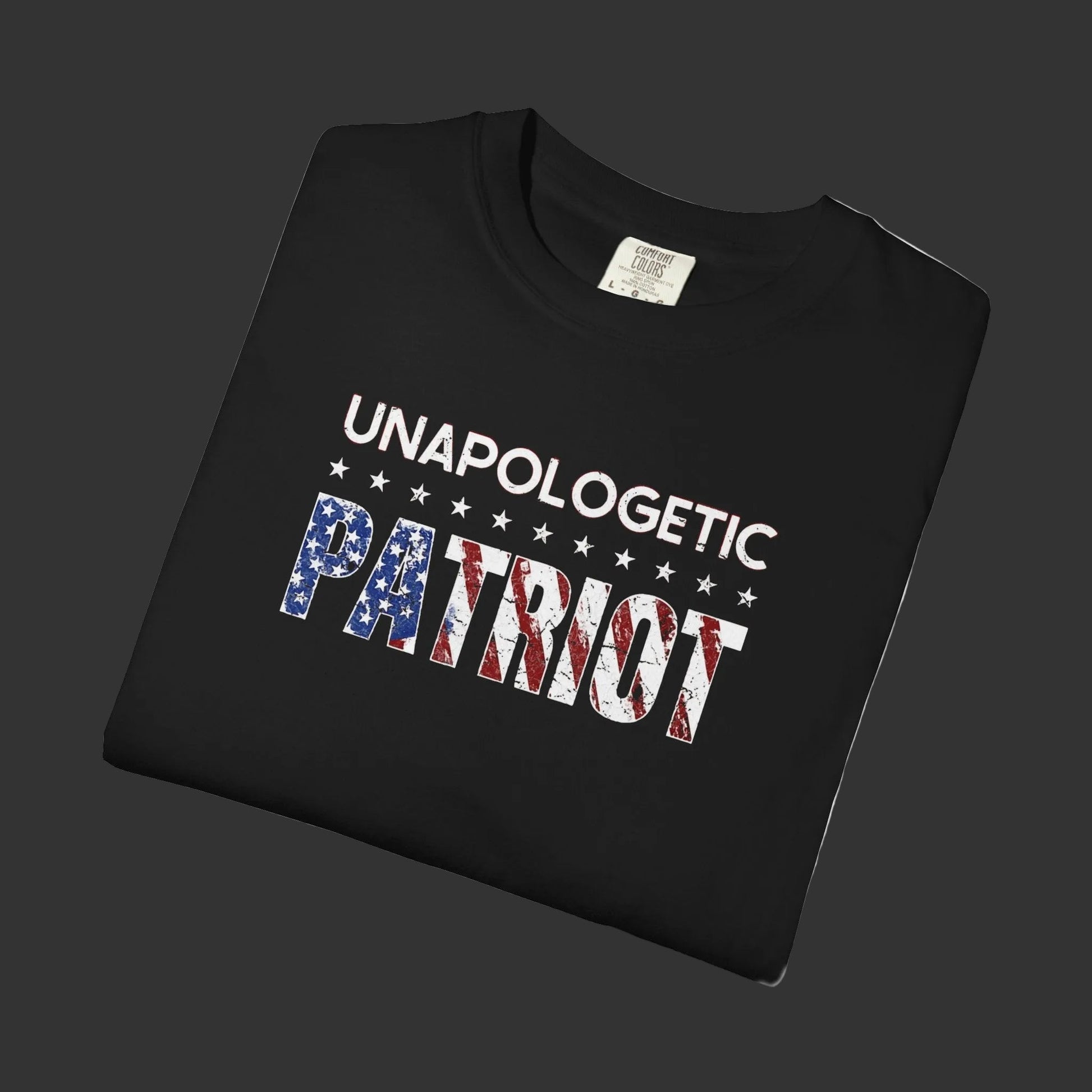Unapologetic Patriot T-Shirt — American Flag Text Tee - Torch Republic